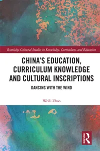 China's Education, Curriculum Knowledge and Cultural Inscriptions_cover