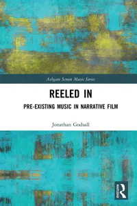 Reeled In: Pre-existing Music in Narrative Film_cover