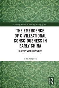 The Emergence of Civilizational Consciousness in Early China_cover