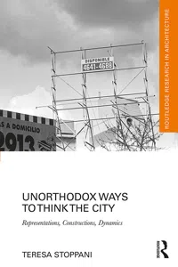 Unorthodox Ways to Think the City_cover