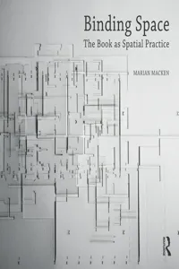 Binding Space: The Book as Spatial Practice_cover