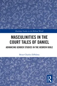 Masculinities in the Court Tales of Daniel_cover