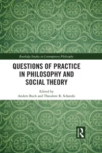 Questions of Practice in Philosophy and Social Theory_cover