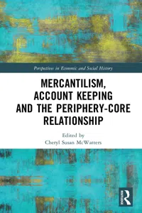 Mercantilism, Account Keeping and the Periphery-Core Relationship_cover