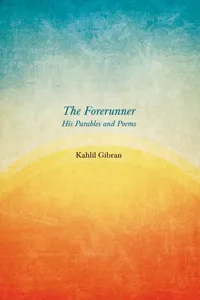 The Forerunner - His Parables and Poems_cover