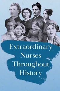 Extraordinary Nurses Throughout History_cover