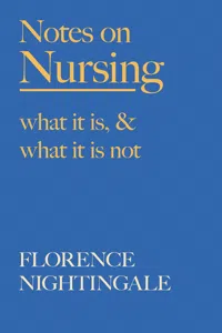 Notes on Nursing - What It Is, and What It Is Not_cover
