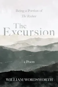 The Excursion - Being a Portion of 'The Recluse', a Poem_cover