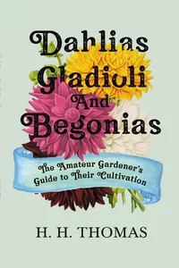 Dahlias, Gladioli and Begonias_cover