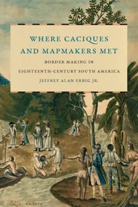 Where Caciques and Mapmakers Met_cover