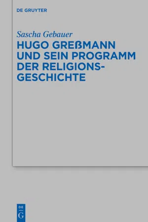 Hugo Greßmann und sein Programm der Religionsgeschichte