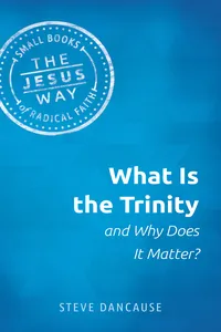 What is the Trinity and Why Does it Matter?_cover