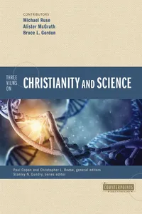 Three Views on Christianity and Science_cover