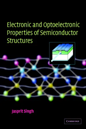 Electronic and Optoelectronic Properties of Semiconductor Structures