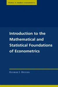 Introduction to the Mathematical and Statistical Foundations of Econometrics_cover
