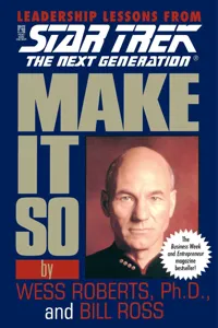 Make It So: Leadership Lessons from Star Trek: The Next Generation_cover