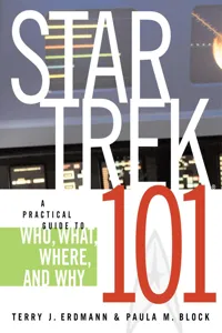 Star Trek 101: A Practical Guide to Who, What, Where, and Why_cover