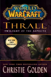 World of Warcraft: Thrall: Twilight of the Aspects_cover