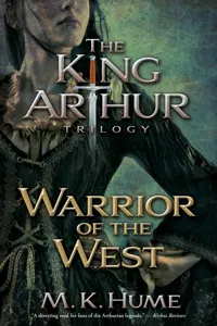 The King Arthur Trilogy Book Two: Warrior of the West_cover