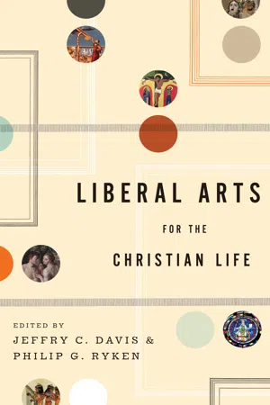 Liberal Arts for the Christian Life