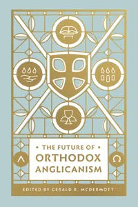 The Future of Orthodox Anglicanism_cover