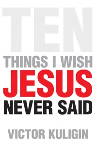 Ten Things I Wish Jesus Never Said_cover