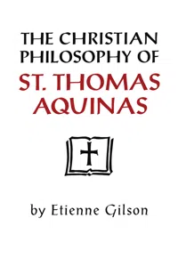 The Christian Philosophy of St. Thomas Aquinas_cover