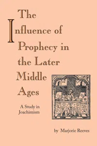 Influence of Prophecy in the Later Middle Ages, The_cover