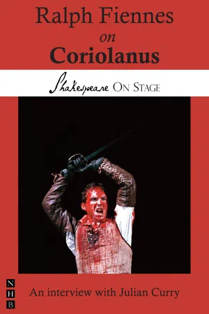 Ralph Fiennes on Coriolanus (Shakespeare on Stage)