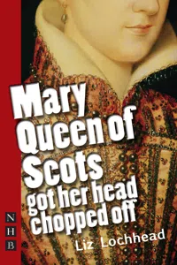 Mary Queen of Scots Got Her Head Chopped Off_cover