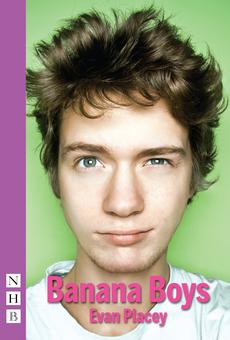 PDF] Banana Boys (NHB Modern Plays) by Evan Placey | 9781780017891