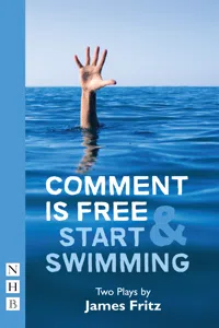 Comment is Free & Start Swimming_cover