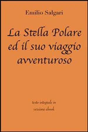 La Stella Polare ed il suo viaggio avventuroso di Emilio Salgari in ebook