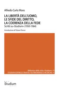 La libertà dell'uomo, le sfide del diritto, la coerenza della fede_cover