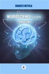 Neuroscienze per tutti. Emozioni_cover