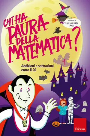 Chi ha paura della matematica? - Volume 1