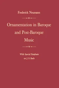 Ornamentation in Baroque and Post-Baroque Music, with Special Emphasis on J.S. Bach_cover