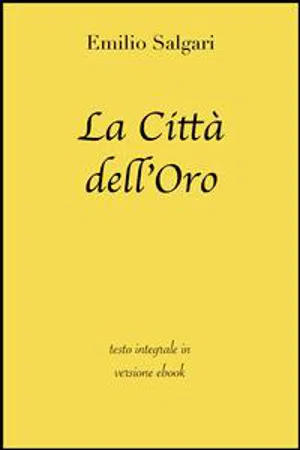 La Città dell'Oro di Emilio Salgari in ebook