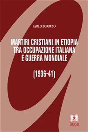 Martiri cristiani in Etiopia tra occupazione italiana e guerra mondiale