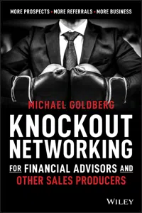 Knockout Networking for Financial Advisors and Other Sales Producers_cover