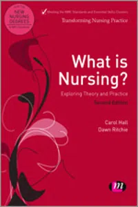 What is Nursing? Exploring Theory and Practice_cover