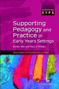 Supporting Pedagogy and Practice in Early Years Settings_cover