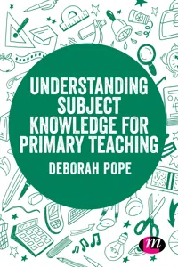 Understanding Subject Knowledge for Primary Teaching_cover