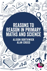 Reasons to Reason in Primary Maths and Science_cover