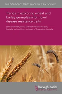 Trends in exploring wheat and barley germplasm for novel disease resistance traits_cover