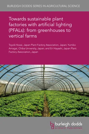 Towards sustainable plant factories with artificial lighting (PFALs): from greenhouses to vertical farms