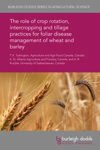 The role of crop rotation, intercropping and tillage practices for foliar disease management of wheat and barley_cover