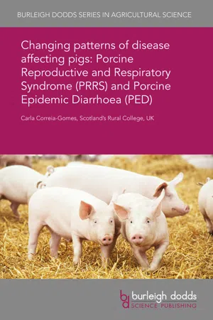 Changing patterns of disease affecting pigs: Porcine Reproductive and Respiratory Syndrome (PRRS) and Porcine Epidemic Diarrhoea (PED)