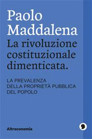 La rivoluzione costituzionale dimenticata. La prevalenza della proprietà pubblica del popolo