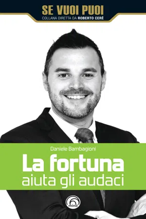 La fortuna aiuta gli audaci